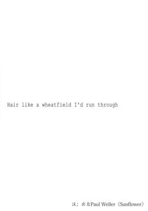 Taiyou o Tsukandeshimatta - Hair Like a Wheatfield I'd Run Through | 抓住了太阳 Page #5