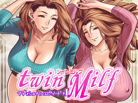 twin Milf Additional Episode +1