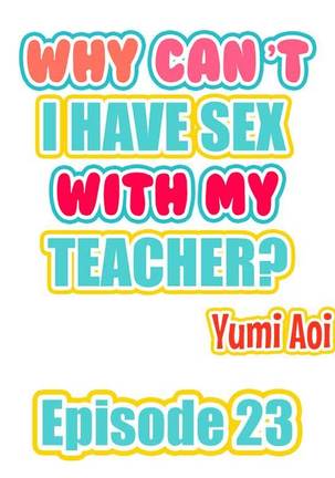 Doushite Sensei to Sex Shicha Dame nan desu ka? | Why Can't i Have Sex With My Teacher? Ch. 1-24 Page #201