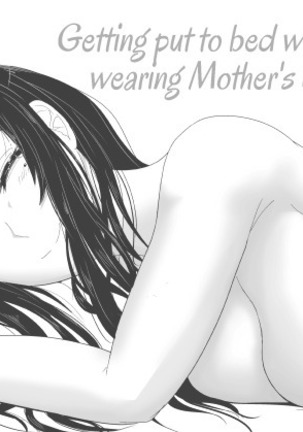 Okaa-san no Pantsu o Haite Nekashitukete morau Hon | Getting Put To Bed While Wearing Mother’s Underwear