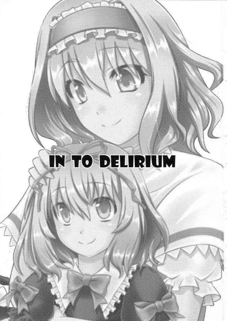 IN TO DELIRIUM