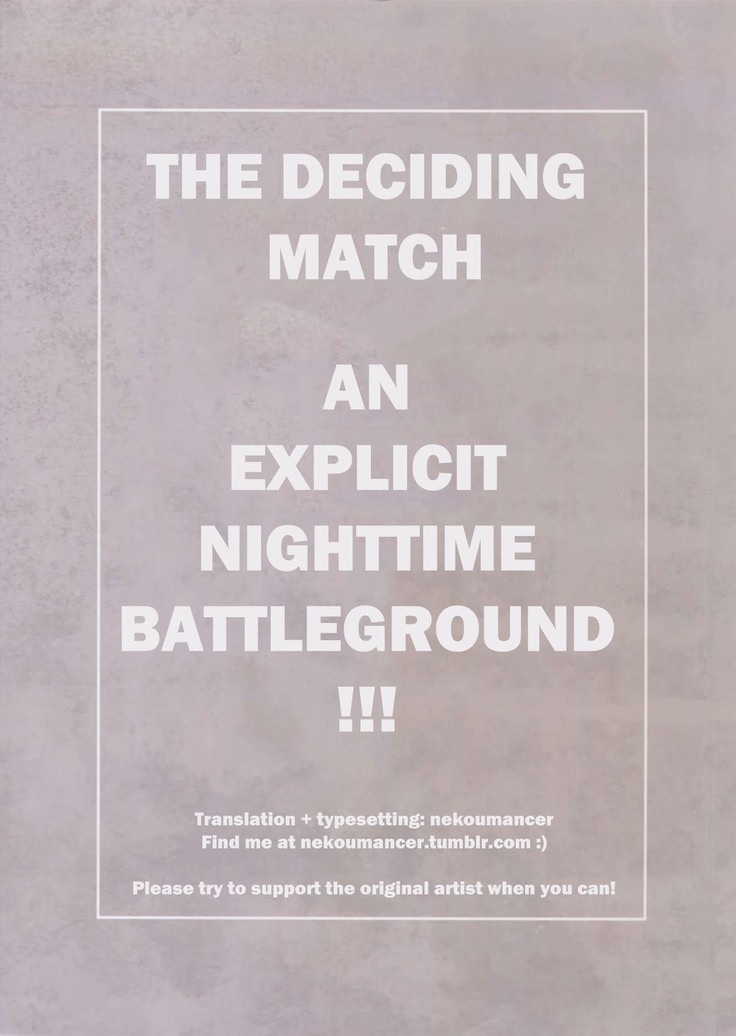 Kessen Yoru no Sei Senjou | The Deciding Match An Explicit Nighttime Battleground