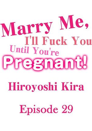 Marry Me, I'll Fuck You Until You're Pregnant! Page #292