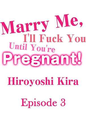 Marry Me, I'll Fuck You Until You're Pregnant! Page #21