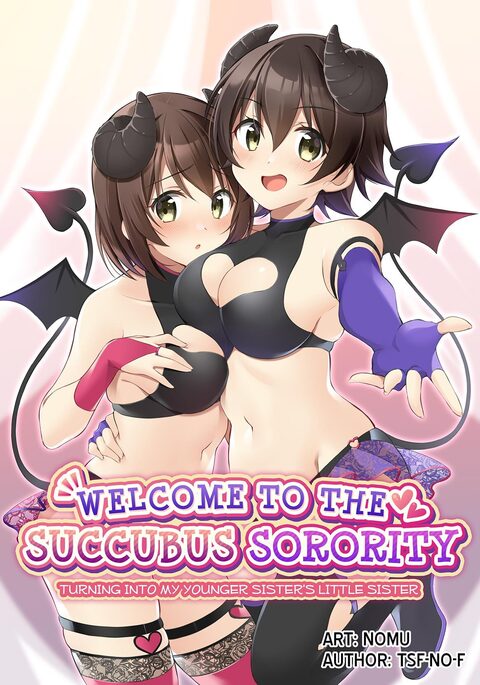 Welcome to the Succubus Sorority ~Turning into my younger sister's little sister~