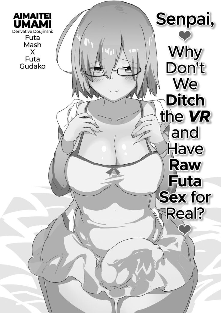 Senpai, VR yori Motto Kimochi Ii Futanari Nama Ecchi Shimasen ka?