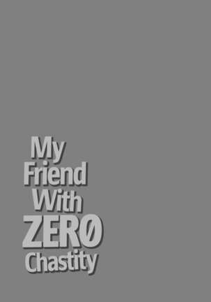 My Friend With Zero Chasity | PART 1-7 Page #39