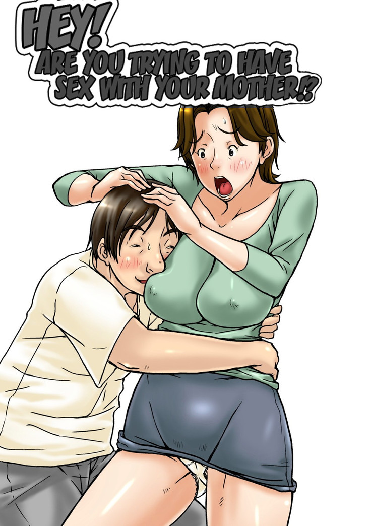 Kora! Anta Hahaoya o Kudoite Nani Shiyoutte Iu no!|Hey! What Are You Doing Making a Pass at Your Mother!