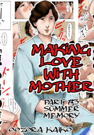 Haha ni Koishite 3 Omoide no Natsu | Making Love with Mother Part 3 Summer Memory