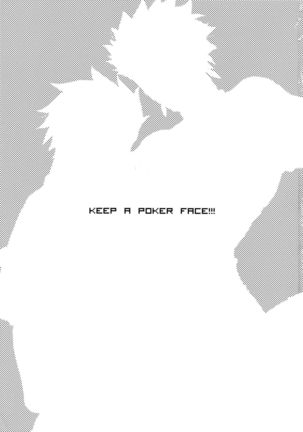 Keep a Poker Face!!!