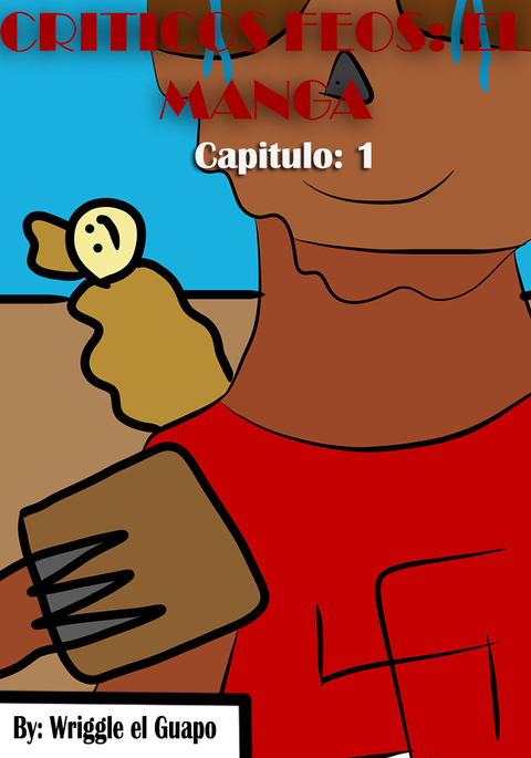 Criticos feos: Capitulo 1