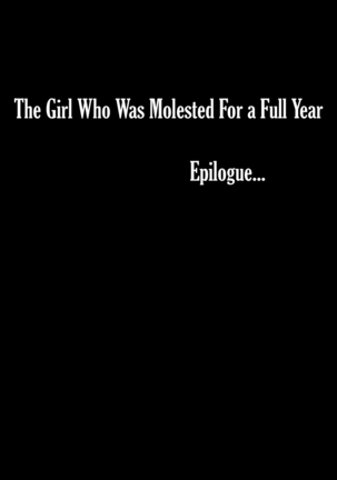 The Girl Who Was Molested For a Full Year -Epilogue-