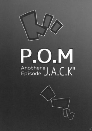 P.O.M Another Episode "J.A.C.K"