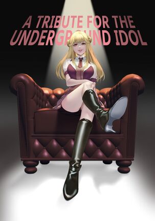 Mitsugase Chika Idol   |  A TRIBUTE FOR THE UNDERGROUND IDOL Page #1