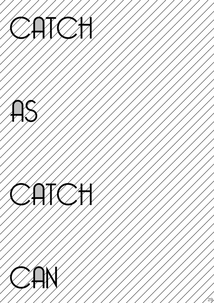 CATCH AS CATCH CAN