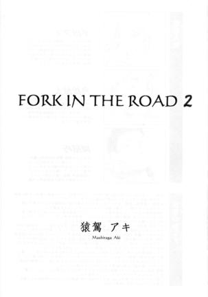 FORK IN THE ROAD 2