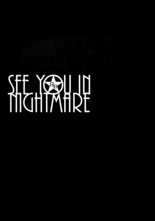 SEE YOU IN NIGHTMARE