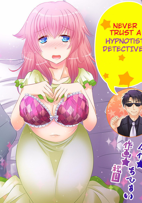 - Never Trust A Hypnotist Detective!  - Ongoing