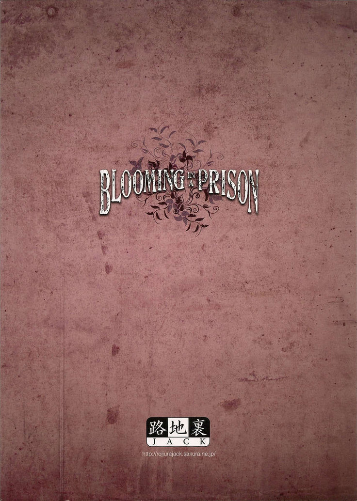 BLOOMING IN A PRISON