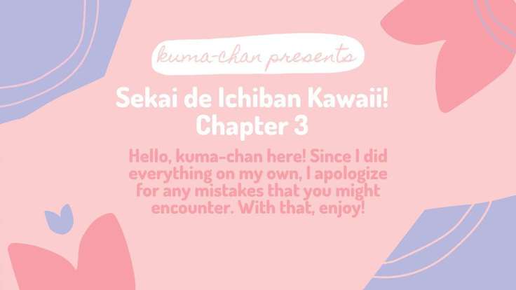 Sekai de Ichiban Kawaii!You are the cutest in the world!