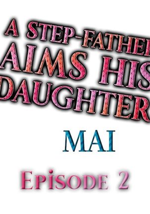 A Step-Father Aims His Daughter Ch. 2