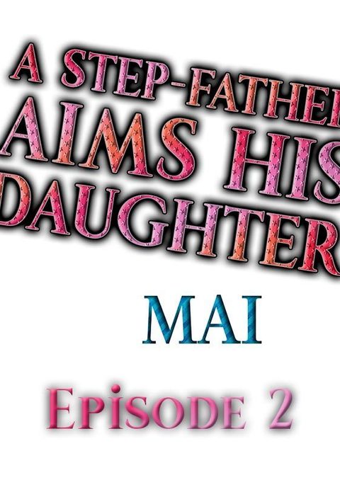 A Step Father Aims His Daughter Ch English Original Work Hentai My