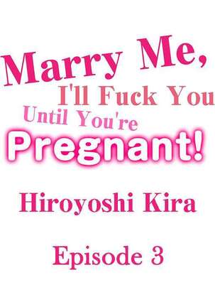 Marry Me, I'll Fuck You Until You're Pregnant! Page #21