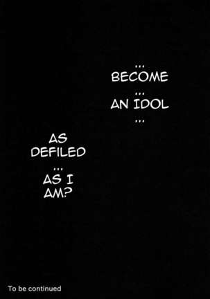 Can I Become an Idol, Defiled as I am? - Page 23