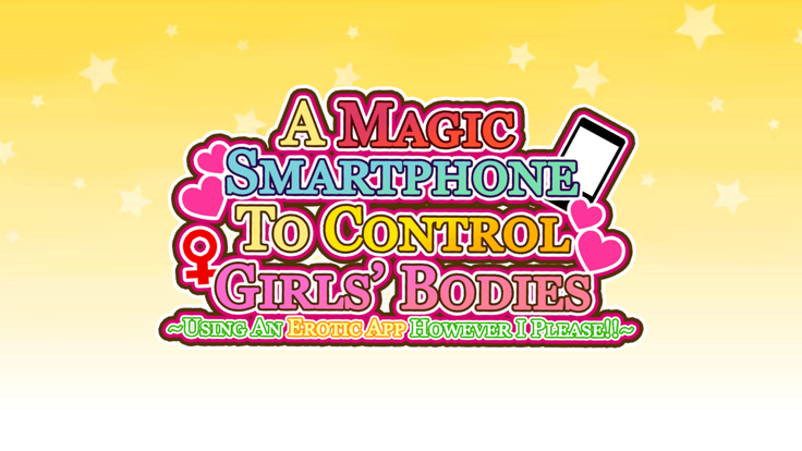 Nyotai o Ayatsuru Mahou no Smapho ~Ero Ero Appli de Yarihoudai!!~ | A Magical Smartphone To Control Girl's Bodies ~Using An Erotic App However I Please!~