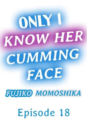 Only I Know Her Cumming Face - Page 155