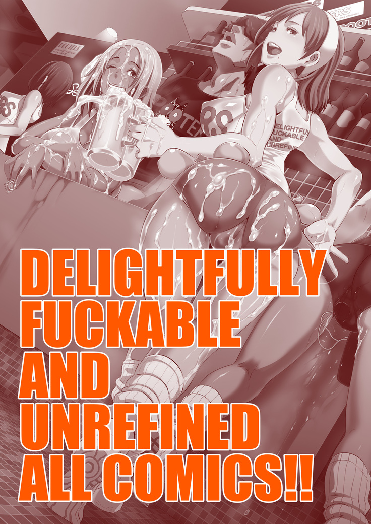 DELIGHTFULLY F*CKABLE AND UNREFINED ALL YOU CAN SEX!