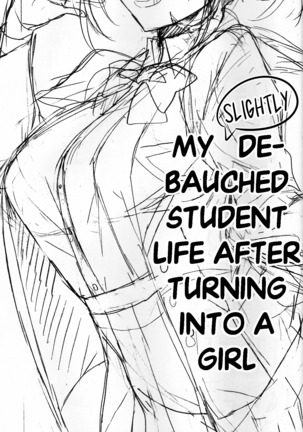 Nyotaika Shita Ore no Chotto Tadareta Gakusei Seikatsu | My  Debauched Student Life After Turning into a Girl Page #3