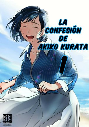 Kurata Akiko no Kokuhaku 1 - LA CONFESION DE AKIKO KURATA 1