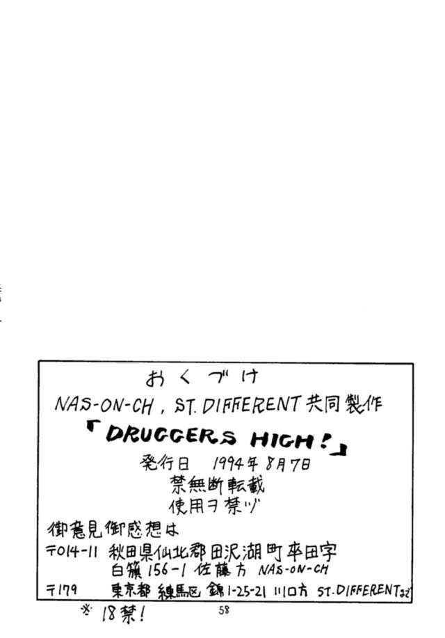 Druggers High!!