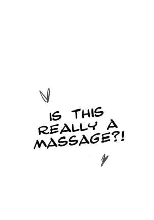 Korette Hontou ni Massage Nandesuka!? | Is This Really a Massage?! - Page 3