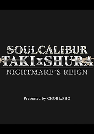 SOUL CALIBUR / TAKI x SHURA - NIGHTMARE'S REIGN Page #2