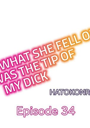 What She Fell On Was the Tip of My Dick - Page 304