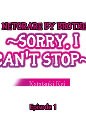 Netorare by Brother ~Sorry, I can't Stop~ Ch.1