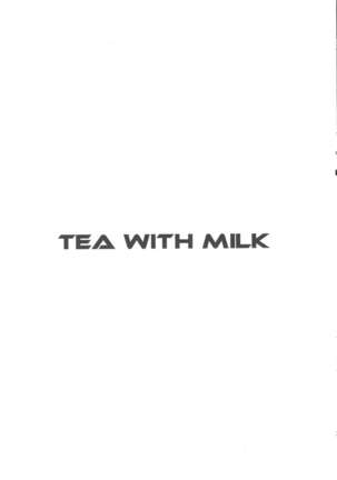 TEA WITH MILK