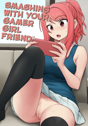 Game Tomodachi no Onnanoko to Yaru Hanashi | Smashing With Your Gamer Girl Friend Page #1