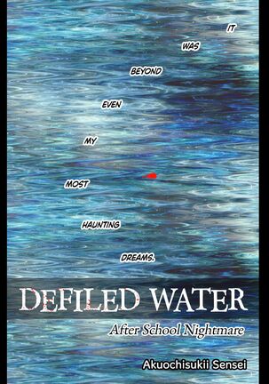 Kegasareta Seisen | Defiled Water