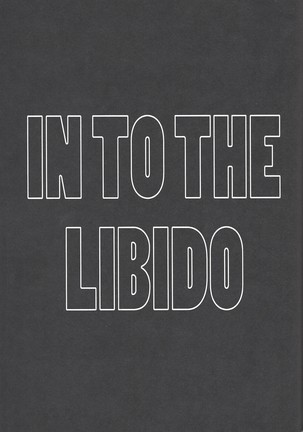 IN TO THE LIBIDO Page #56