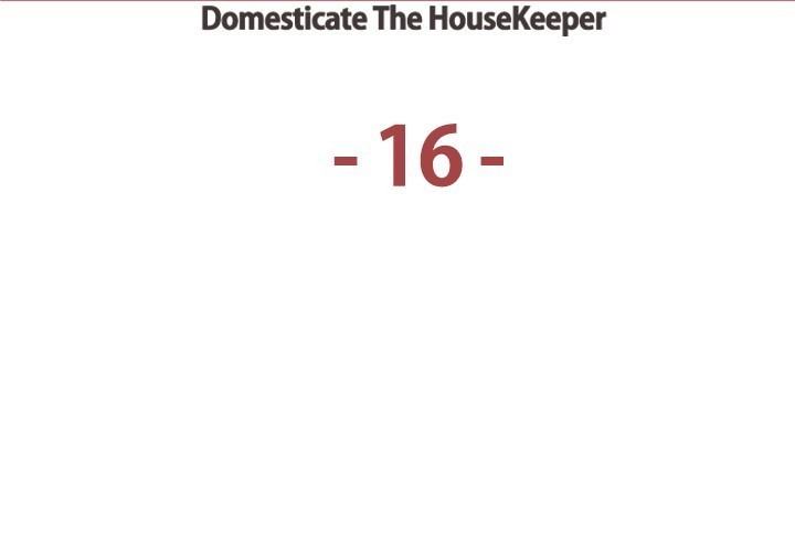 Domesticate the Housekeeper 调教家政妇 ch.1-27