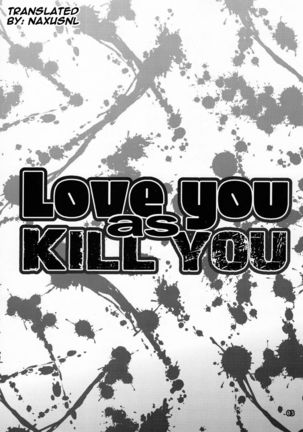 Love you as Kill you