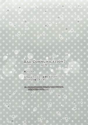 BAD COMMUNICATION? vol. 22