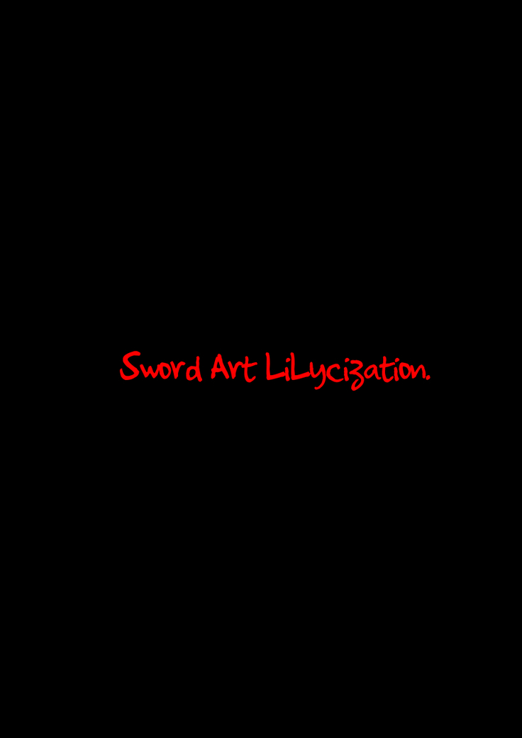 Sword Art Lilycization.