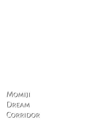 Momiji Dream Corridor