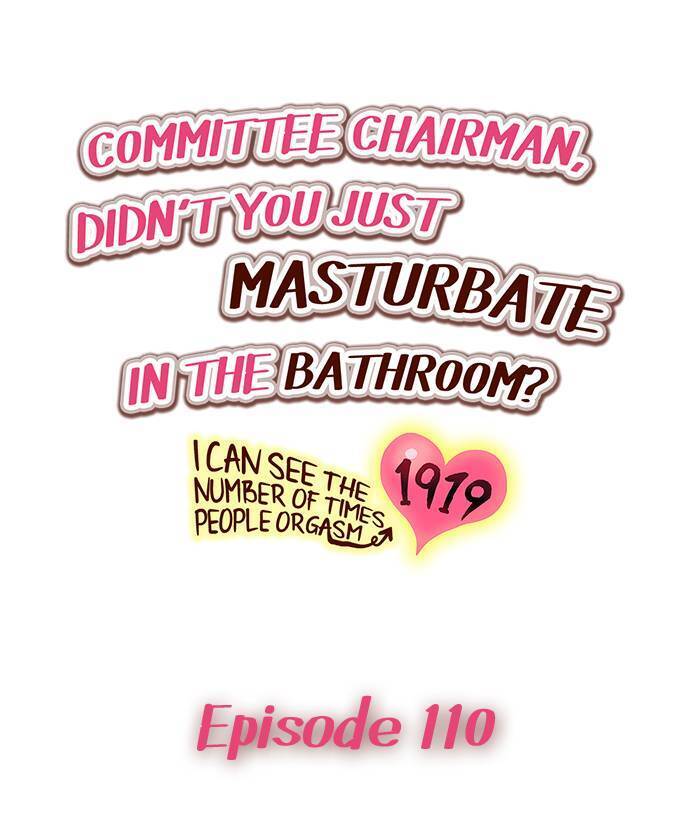 Committee Chairman, Didn't You Just Masturbate In the Bathroom? I Can See the Number of Times People Orgasm