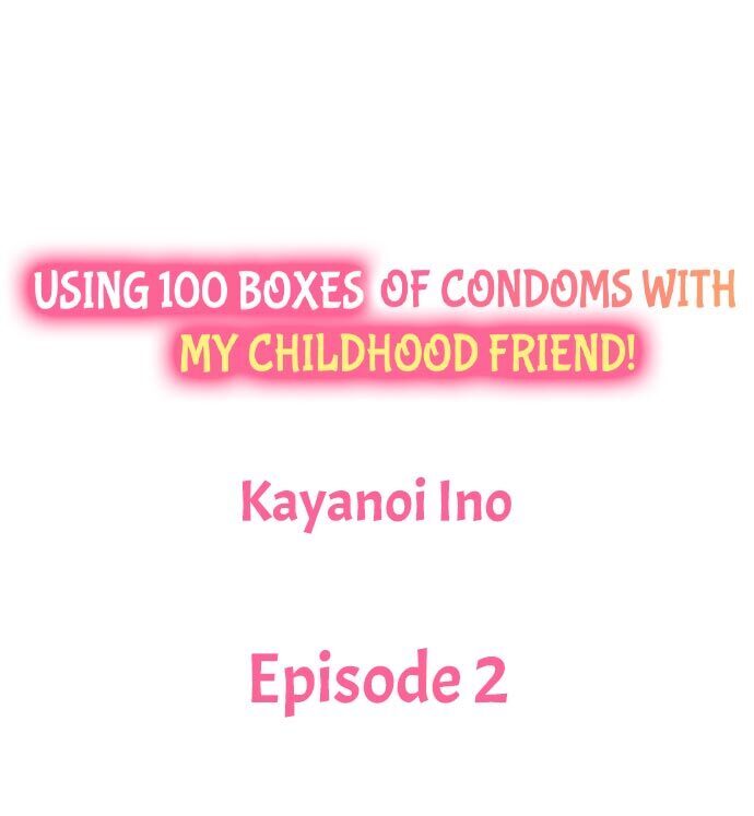 Using 100 Boxes of Condoms With My Childhood Friend!