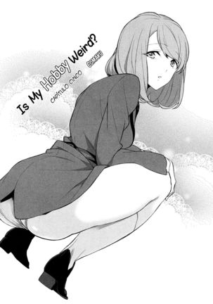 Watashi no Shumi tte Hen desu ka? | Is My Hobby Weird? Ch. 5